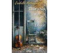 That's No Way For A Lover To Die