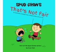 That's Not Fair: An Emotionally Intelligent Way to Respond When Life Isn't Fair