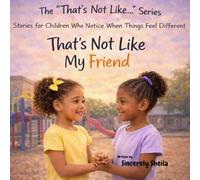 That's Not Like My Friend