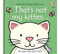 That's Not my Kitten: A Touch and Feel Sensory Book About Friendly Cats for Babies