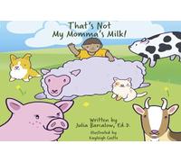 That's Not My Momma's Milk!