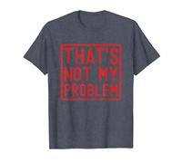 That's Not My Problem - Questo Non è Il Mio Problema Maglietta, Uomo, Pervinca, XXL