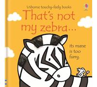 That's not my zebra...: 1 – Usborne