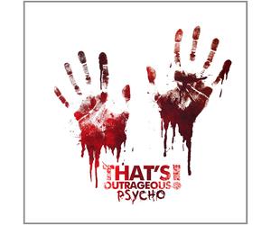 That's Outrageous Psycho (CD)