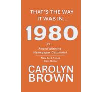 That's The Way It Was In... 1980