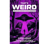 That's Weird: Faith That Makes Room for the Strange and Supernatural