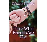 That's What Friends Are For