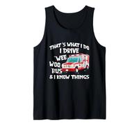 That's What I Do I Drive Wee Woo Bus And I Know Things Canotta