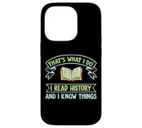 Thats What I Do I Read History And I Know Things Book Reader Custodia per iPhone 14 Pro
