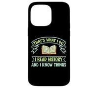 Thats What I Do I Read History And I Know Things Book Reader Custodia per iPhone 14 Pro Max