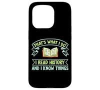 Thats What I Do I Read History And I Know Things Book Reader Custodia per iPhone 15 Pro