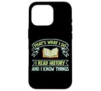 Thats What I Do I Read History And I Know Things Book Reader Custodia per iPhone 16 Pro
