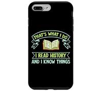 Thats What I Do I Read History And I Know Things Book Reader Custodia per iPhone 7 Plus/8 Plus