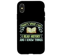 Thats What I Do I Read History And I Know Things Book Reader Custodia per iPhone X/XS