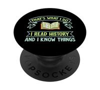 Thats What I Do I Read History And I Know Things Book Reader PopSockets PopGrip Adesivo
