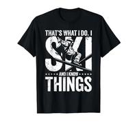 That's What I Do. I Ski And I Know Things. Maglietta con Stampa Grafica Economica, Uomo, Nero, L