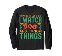 That's What I Do I Watch Birds And I Know Things Maglia a Manica