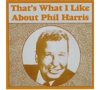 That's What I Like About Phil Harris (1988-08-02)