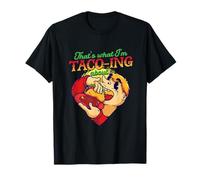 That's What I'm Taco-ing about Maglietta