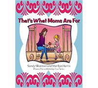 That's What Moms Are For
