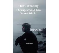 That's What my Therapist Said Too: Secrets Within: 2