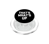 That's What's Up - Divertente detto sarcastico, simpatico, alla moda PopSockets PopGrip per MagSafe