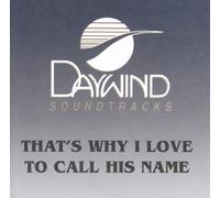 That's Why I Love To Call His Name [Accompaniment/Performance Track]