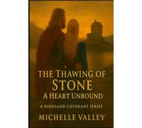Thawing of Stone: A Heart Unbound