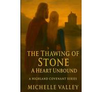 Thawing of Stone: A Heart Unbound