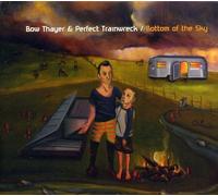Thayer, Bow & Perfect Trainwreck - Bottom of the Sky
