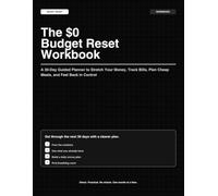 The $0 Budget Reset Workbook: A 30-Day Guided Planner to Stretch Your Money, Track Bills, Plan Cheap Meals, and Feel Back in Control