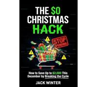 The $0 Christmas Hack: How to Save Upto $2,000 This December by Breaking the Cycle