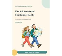 The £0 Weekend Challenge Book: Fun things to do for free