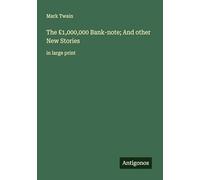 The £1,000,000 Bank-note; And other New Stories: in large print