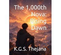 The 1,000th Nova: Rising Dawn