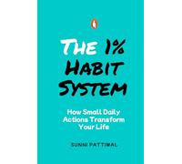 The 1% Habit System: How Small Daily Actions Create Massive Life Change