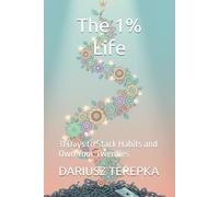 The 1% Life:: 31 Days to Stack Habits and Own Your Twenties
