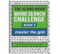THE 10,000-WORD WORD SEARCH CHALLENGE : BOOK 2: master the grid