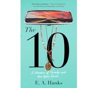 The 10: A Memoir of Family and the Open Road