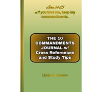 The 10 Commandments Journal: Obedience to the Creator