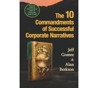 The 10 Commandments of Successful Corporate Narratives