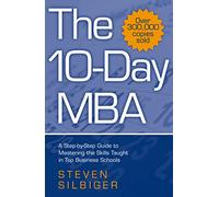 The 10-Day MBA – Guida passo passo per padroneggiare le competenze delle migliori business school