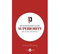The 10 Demandments of Superiority - Healing Journal