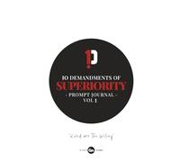 The 10 Demandments of Superiority - Prompt Journal Vol 1