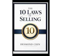 The 10 Laws of Selling: A Practical Guide to Selling Without Pressure