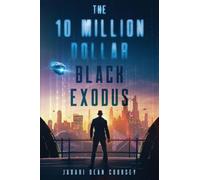 The 10 Million Dollar Black Exodus