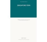 THE 10-MINUTE GUIDE TO SINGAPORE PDPA: What DPOs and Founders Actually Need to Know