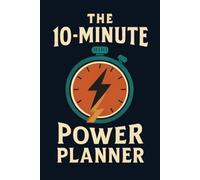 The 10-Minute Power Planner