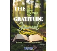 The 10-minutes Gratitude Journal: with 151 guided pages for cultivating the habit of Gratitude | Format A4 | 8.27x11.69in