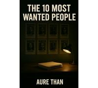 The 10 Most Wanted Criminals